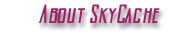About SkyCache