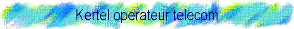 Kertel operateur telecom