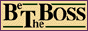 Be The Boss